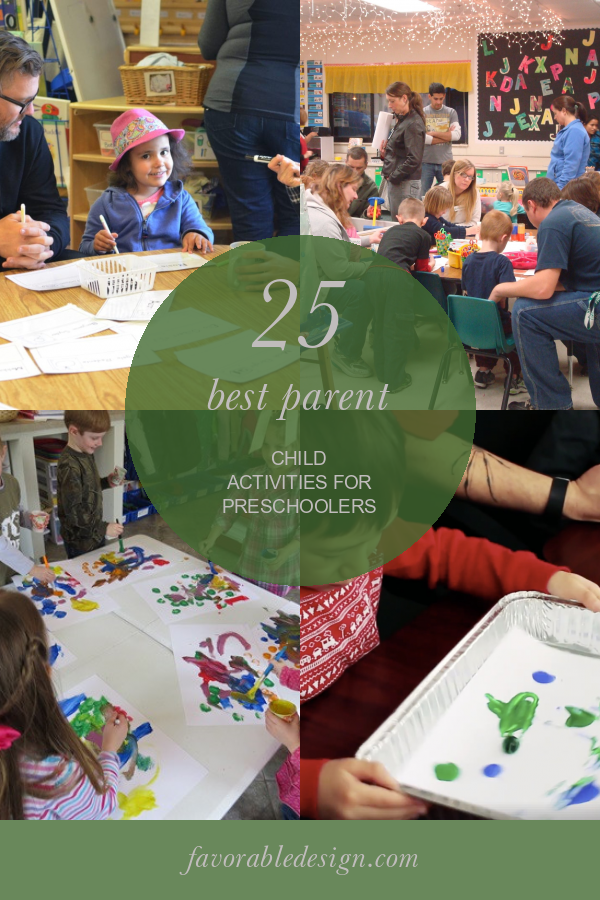 25 best parent child activities for preschoolers home family style
